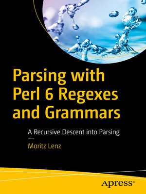 cover image of Parsing with Perl 6 Regexes and Grammars